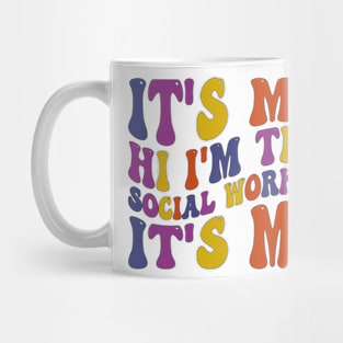 Its Me Hi I'm The Social Worker Its Me Mug